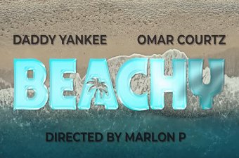 Daddy Yankee, Omar Courtz. - BEACHY
