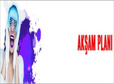 AKŞAM PLANI